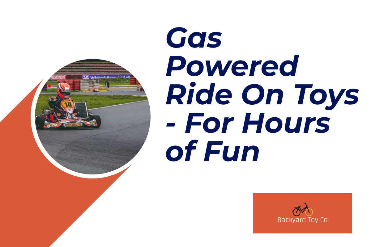 Gas Powered Ride Ons Backyard Toy Co